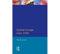Central Europe Since 1945, The Postwar World Paul G. Lewis (Auteur)