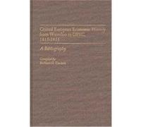 Central European Economic History from Waterloo to Opec, 1815-1975, Bibliographies and Indexes in Economics and Economic History