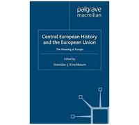 Central European History And The European Union