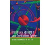 Central-Local Relations in Asian Constitutional Systems - [Version Originale] Inconnu (Auteur)