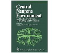 Central Neurone Environment And The Control Systems Of Breathing And Circulation