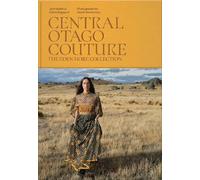 Central Otago Couture: The Eden Hore Central Otago Collection