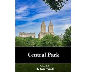 Central Park: Central Park: Green Oasis, Bridges, Lakes, Skyline, New York and More