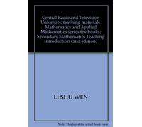 Central Radio and Television University. teaching materials. Mathematics and Applied Mathematics series textbooks: Secondary Mathematics Teaching Introduction (2nd edition)