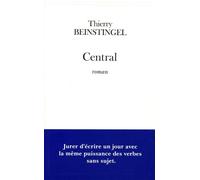 Central - Thierry Beinstingel - Fayard - broché - Roman