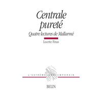 Centrale pureté Quatre lectures de Mallarmé - Michel Deguy - Belin - broché - Livre