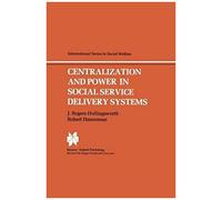 Centralization And Power In Social Service Delivery Systems