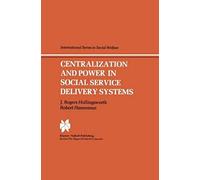Centralization And Power In Social Service Delivery Systems