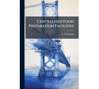 Centralized Food Preparation Facilities