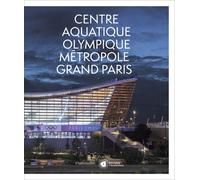 Centre aquatique olympique Métropole Grand Paris
