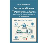 Centre de Médecine Traditionnelle Jébalé: Alliance avec les institutions modernes de santé publique