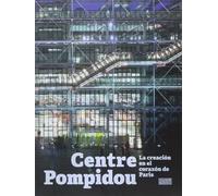 Centre pompidou - la creacion en el corazon de paris (espagnol) - Collectif - Centre Pompidou Eds Du - broché - Livre