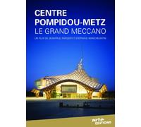 Arte Clothing – Centre Pompidou‑Metz : Le Grand Meccano