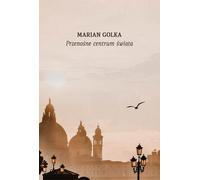 Centre portable du monde - Marian Golka (Buch auf Polnisch)