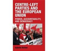 CentreLeft Parties and the European Union by Isabelle Hertner Isabelle Hertner, (Auteur)