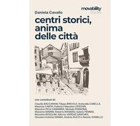 Centri storici, anima delle città