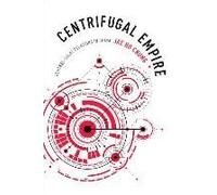 Centrifugal Empire - Central-Local Relations In China