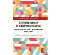 Centring Women In Bollywood Biopics