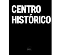 Centro Histórico: The Coffee Table Book