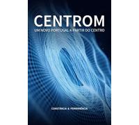 CENTROM - Um novo Portugal a partir do centro: Constância & Permanência