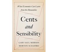 Cents and Sensibility: What Economics Can Learn from the Humanities