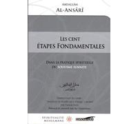 Cent Étapes Fondamentales Dans La Pratique Spirituelle Du Soufisme Sunnite