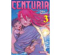 Tohru Kuramori – Centuria – Tome 3 – Manga – Poche