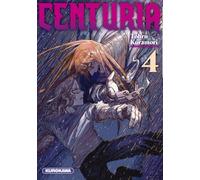Tohru Kuramori – Centuria – Tome 4 – Traduction Frédéric Malet – Poche (Manga)