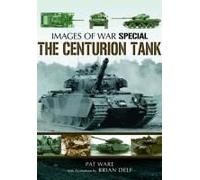 Centurian Tank: Images Of War
