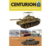 Centurion: Armoured Hero of Post-war Tank Battles