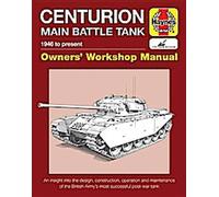 Centurion Main Battle Tank Owners' Workshop Manual (Manuel d'atelier du propriétaire du char de combat principal Centurion)