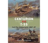Centurion VS T-55, Duel Simon Dunstan (Auteur)