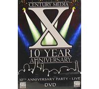 Century Media: X - 10th Anniversary Party - Live [Import USA Zone 1]