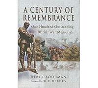 Century Of Remembrance: One Hundred Outstanding British War Memorials