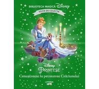 Cenusareasa la petrecerea Craciunului. Biblioteca magica Disney
