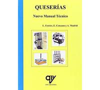 Cenzano Del Castillo, E: Queserías : Nuevo Manual Técnico