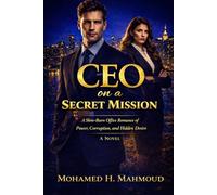 CEO on a Secret Mission: A Slow-Burn Office Romance of Power, Corruption, and Hidden Desire