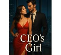CEO’s GIRL: This subtitle captures the essence of a romantic narrative involving a CEO and a female protagonist, highlighting themes of love, power ... entanglement within a corporate setting.