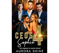 CEOs 4 Sophie: Des PDG pour Sophie : Une romance de harem inversé