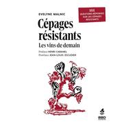 Cépages résistants : les vins de demain 101 questions réponses sur les cépages résistants - Evelyne Malnic - Bbd Eds - broché - Guide