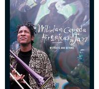 Cepeda, William - My Roots & Beyond