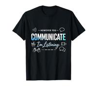 Cependant Vous communiquez, j'écoute la Communication Empathie T-Shirt