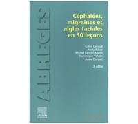 Céphalées, Migraines Et Algies Faciales En 30 Leçons