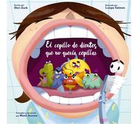Cepillo De Dientes Que No Queria Cepillar, El