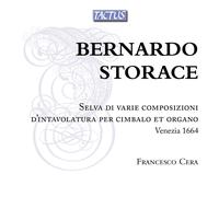 Bernardo Storace – Selva di varie composizioni / Oeuvres pour clavecin et orgue – Tactus