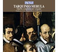 Tarquinio Merula – Œuvres d'orgue – Tactus