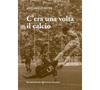 C'era una volta il calcio