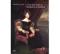 C'era una volta la Duchessa di Galliera