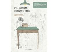 C'era una volta... un banco di legno!. Memorie di scuola a Pollenza e dintorni