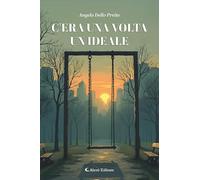 C'era una volta un ideale